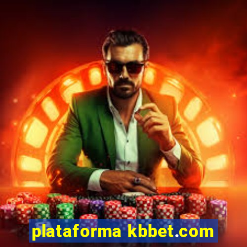 plataforma kbbet.com