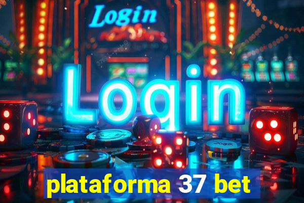 plataforma 37 bet