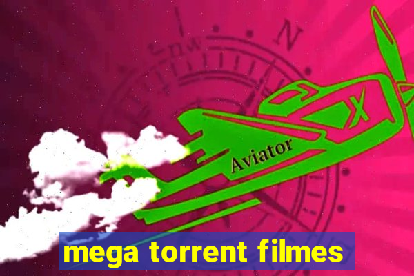 mega torrent filmes