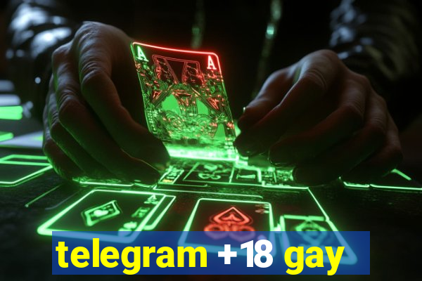 telegram +18 gay