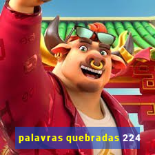 palavras quebradas 224