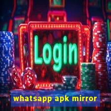 whatsapp apk mirror