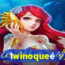 1winoqueé