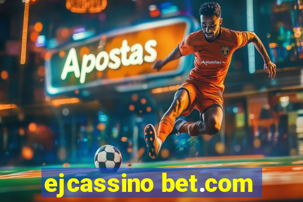 ejcassino bet.com