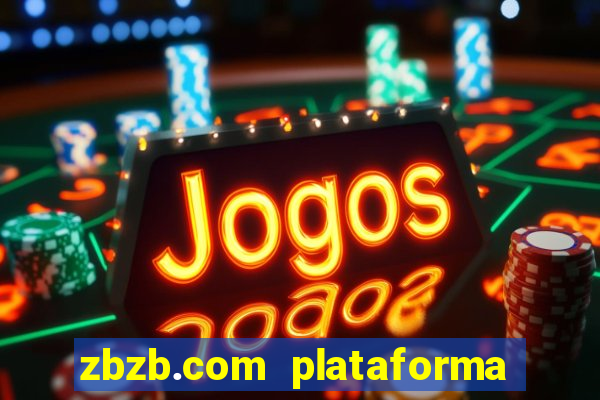 zbzb.com plataforma de jogos