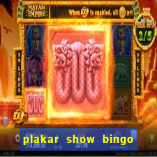 plakar show bingo ao vivo