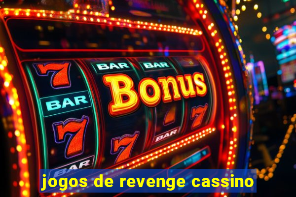 jogos de revenge cassino