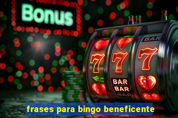 frases para bingo beneficente