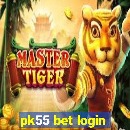 pk55 bet login