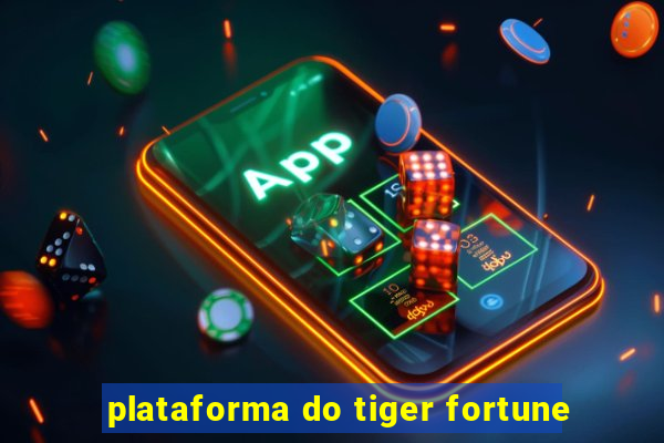 plataforma do tiger fortune