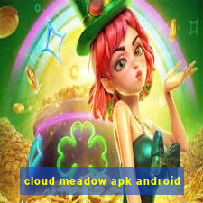 cloud meadow apk android