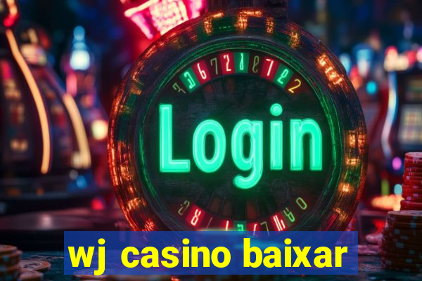 wj casino baixar