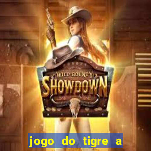 jogo do tigre a partir de 5 reais