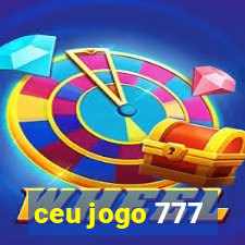 ceu jogo 777