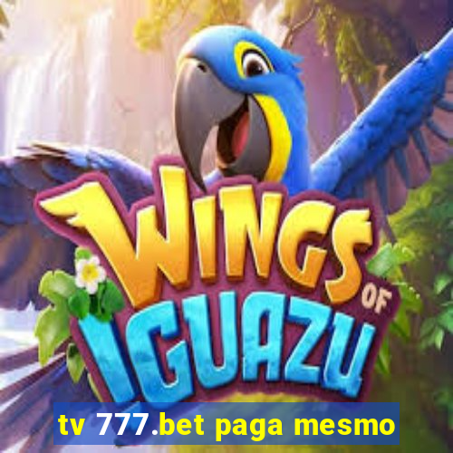 tv 777.bet paga mesmo