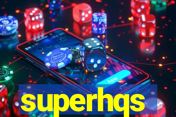 superhqs