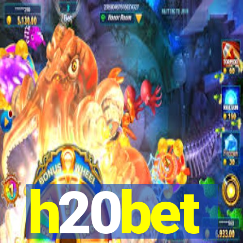 h20bet