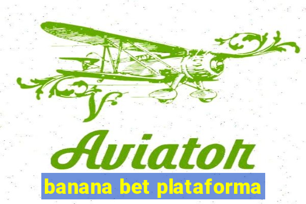 banana bet plataforma