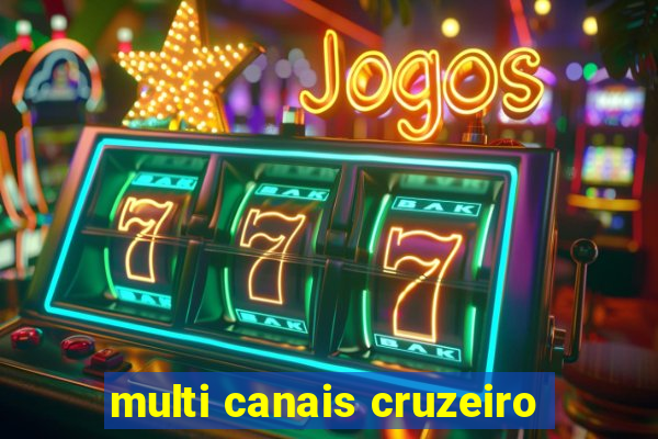 multi canais cruzeiro