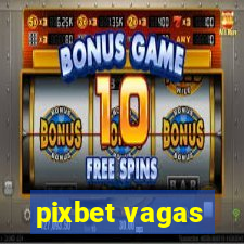 pixbet vagas