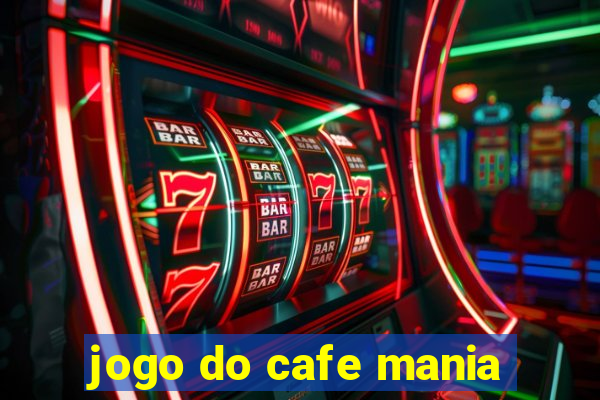 jogo do cafe mania