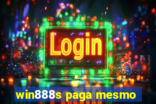 win888s paga mesmo