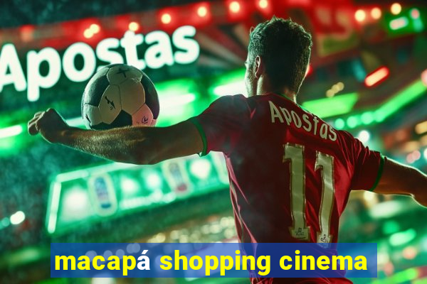 macapá shopping cinema