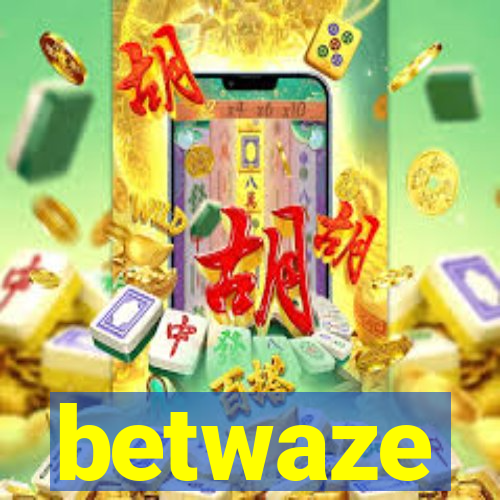 betwaze