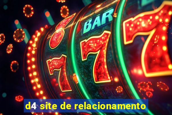 d4 site de relacionamento