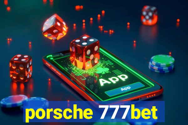 porsche 777bet