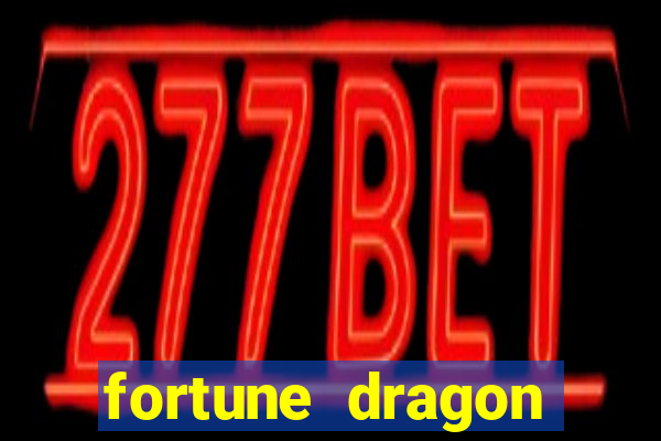 fortune dragon melhor horário para jogar