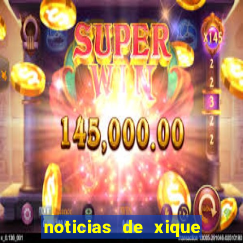 noticias de xique xique ba