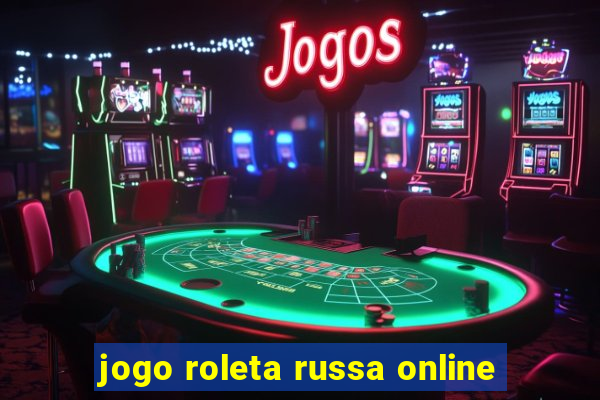 jogo roleta russa online