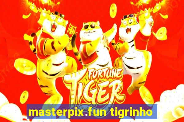 masterpix.fun tigrinho