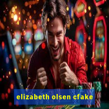 elizabeth olsen cfake