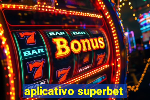 aplicativo superbet