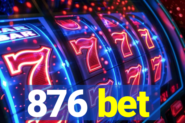 876 bet