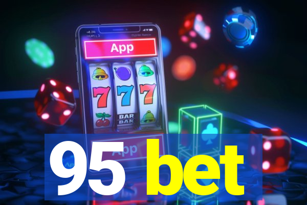 95 bet