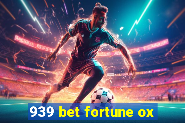 939 bet fortune ox