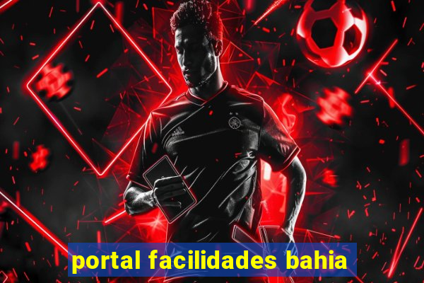 portal facilidades bahia