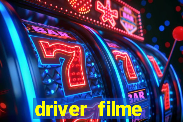 driver filme completo dublado