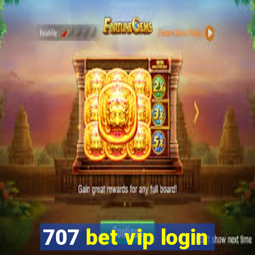 707 bet vip login