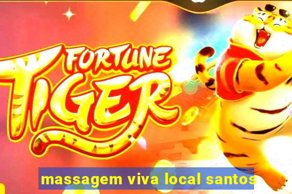 massagem viva local santos