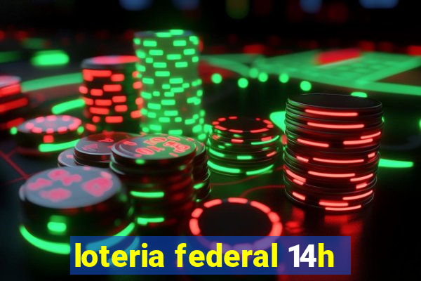 loteria federal 14h