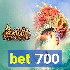 bet 700