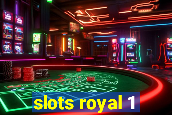 slots royal 1