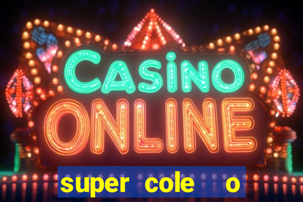 super cole  o 7784 jogos para pc download