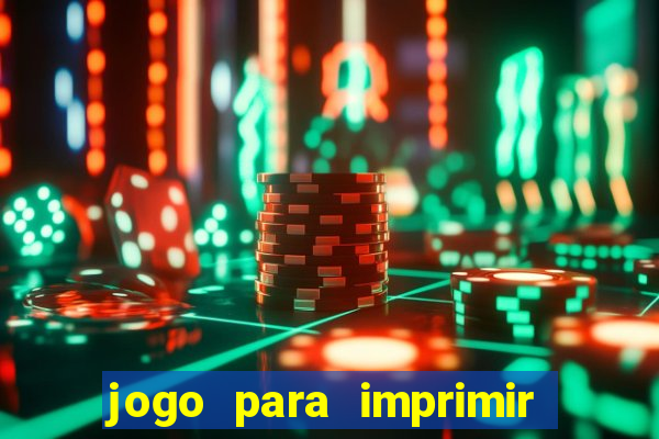 jogo para imprimir e montar