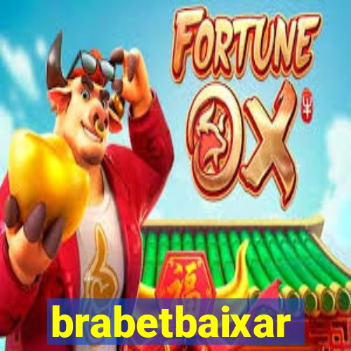 brabetbaixar