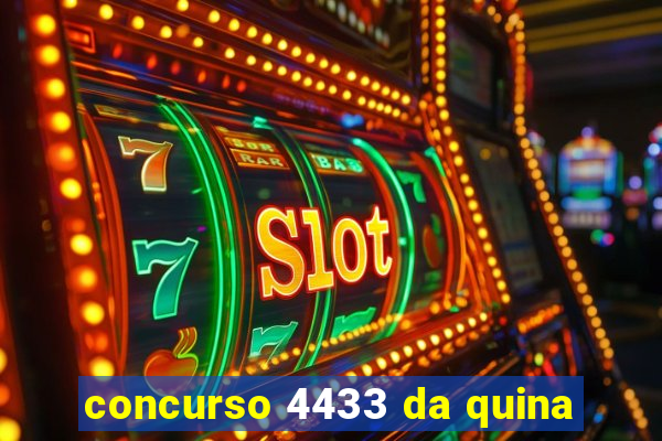 concurso 4433 da quina